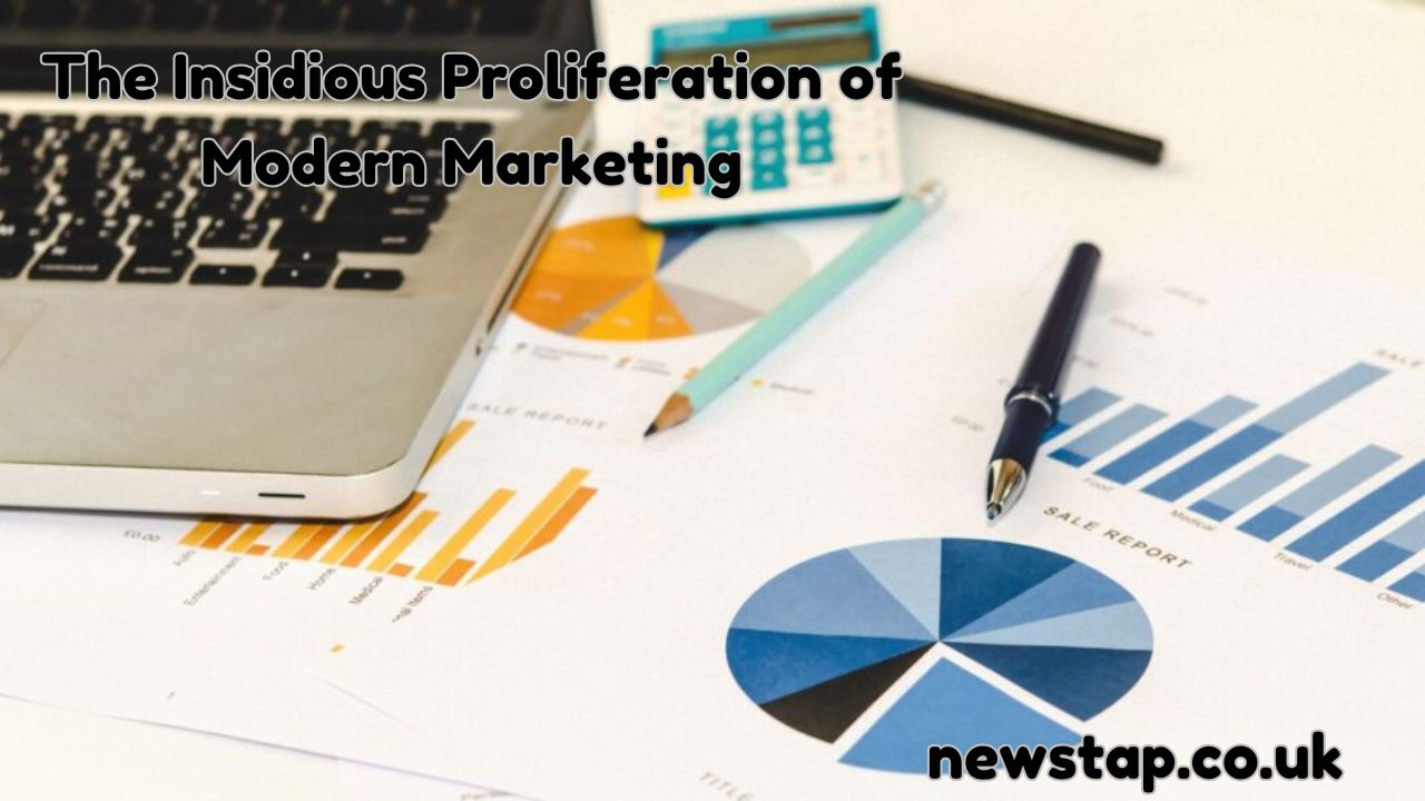 The Insidious Proliferation of Modern Marketing