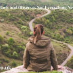 Learn to Sit Back and Observe. Not Everything Need - Tymoff