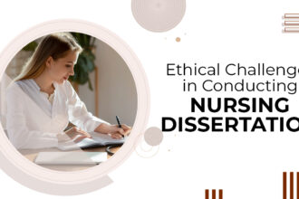 The Role of Ethical Considerations in Nursing Dissertation Research