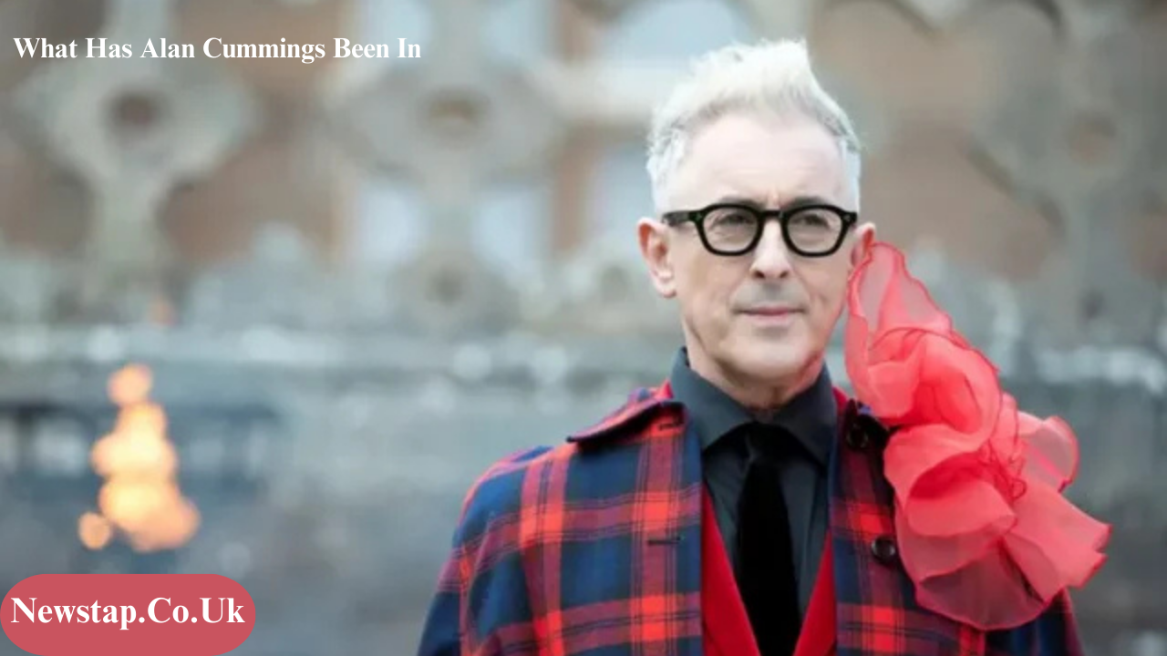 What Has Alan Cummings Been In