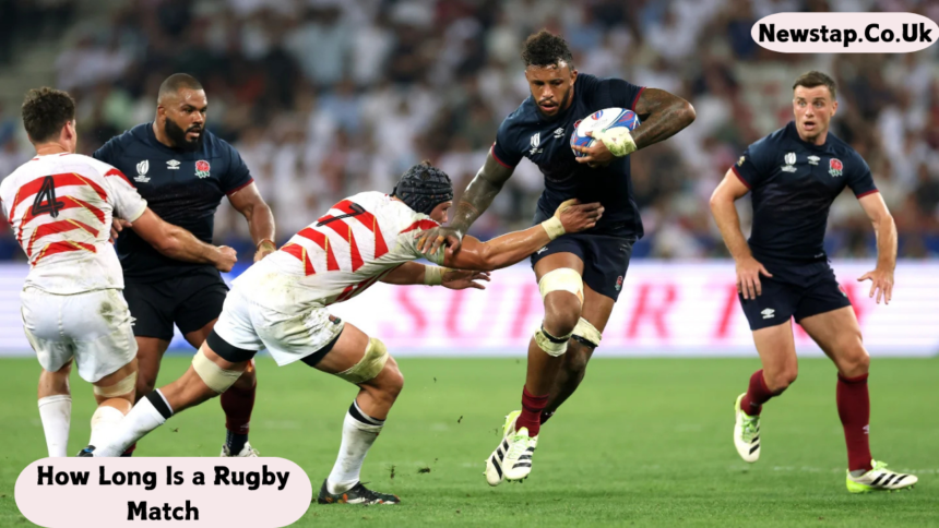 How Long Is a Rugby Match