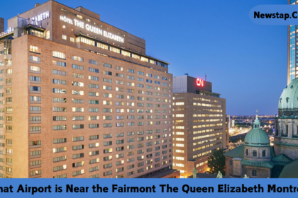 What Airport is Near the Fairmont The Queen Elizabeth Montreal