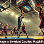 Orlando Magic vs Cleveland Cavaliers Match Player Stats