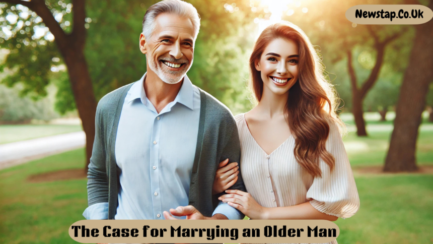 The Case for Marrying an Older Man