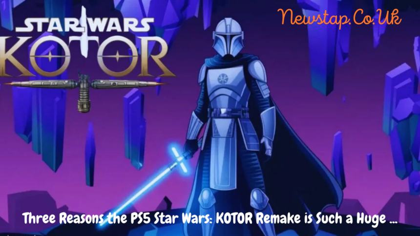 Three Reasons the PS5 Star Wars: KOTOR Remake is Such a Huge ...
