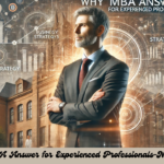 Why MBA Answer for Experienced Professionals-Notesmama