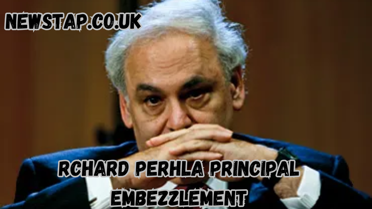 rchard perhla principal embezzlement