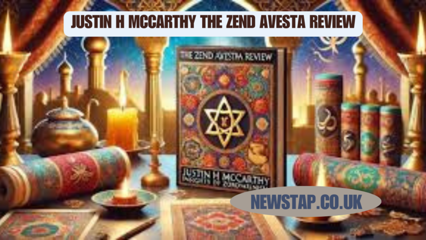 justin h mccarthy the zend avesta review