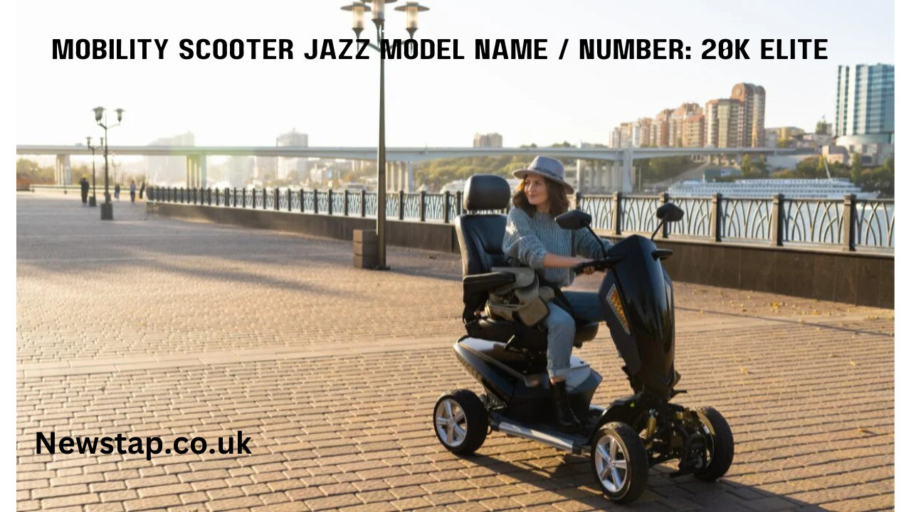 mobility scooter jazz model name / number: 20k elite