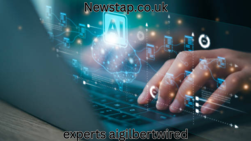 experts aigilbertwired