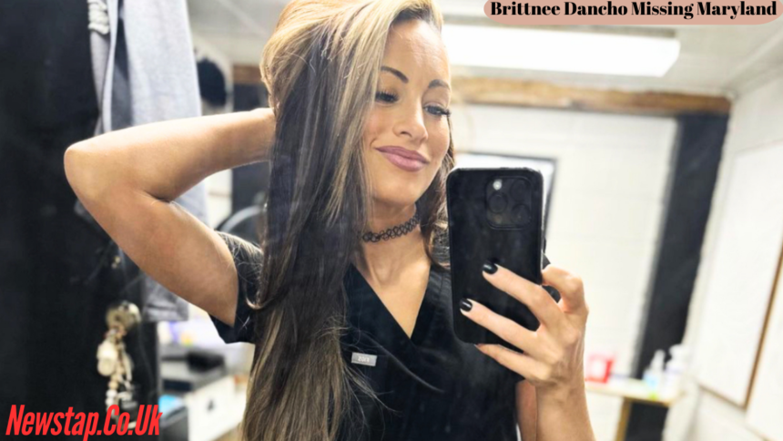 Brittnee Dancho Missing Maryland