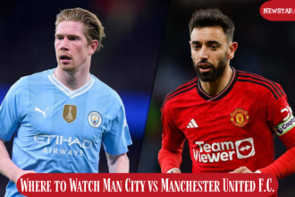 Where to Watch Man City vs Manchester United F.C.