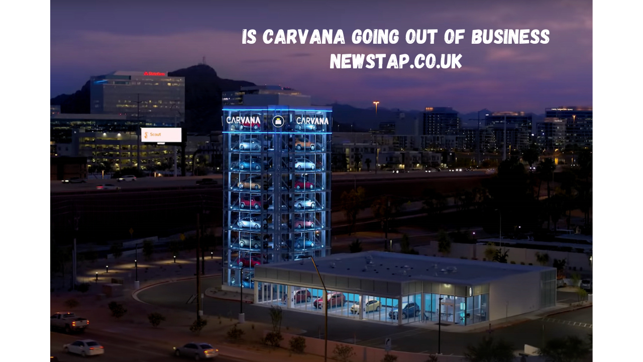 is carvana going out of business