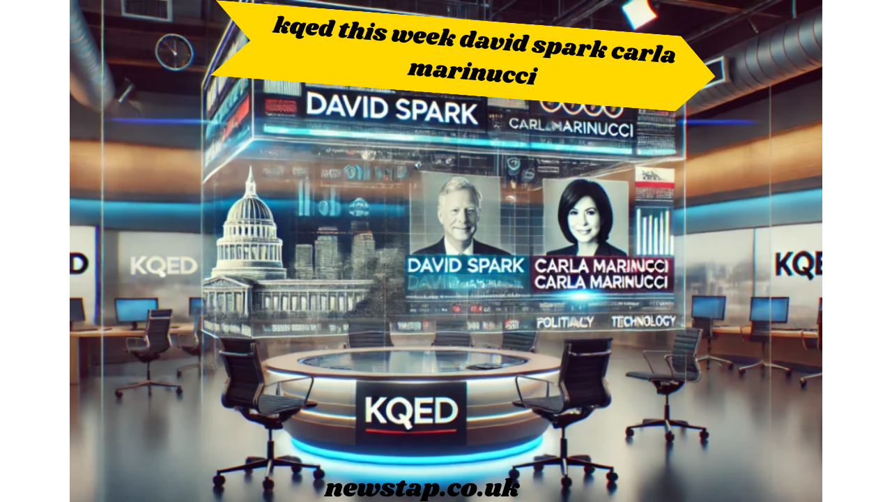 kqed this week david spark carla marinucci