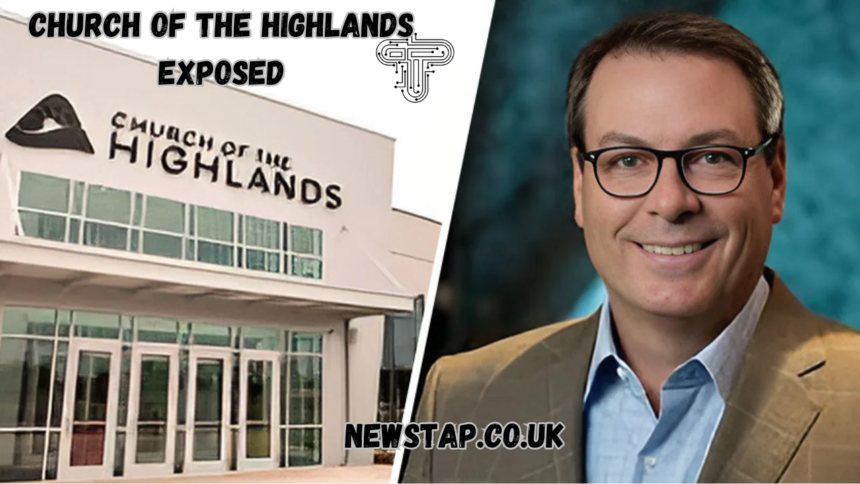 church of the highlands exposed