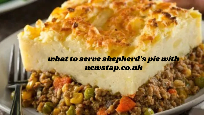 what to serve shepherd's pie with