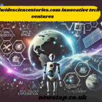 worldwidesciencestories.com innovative tech ventures