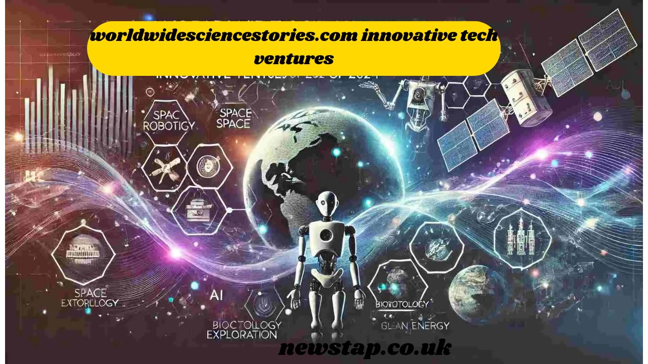 worldwidesciencestories.com innovative tech ventures