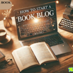 How to Start a Book Blog