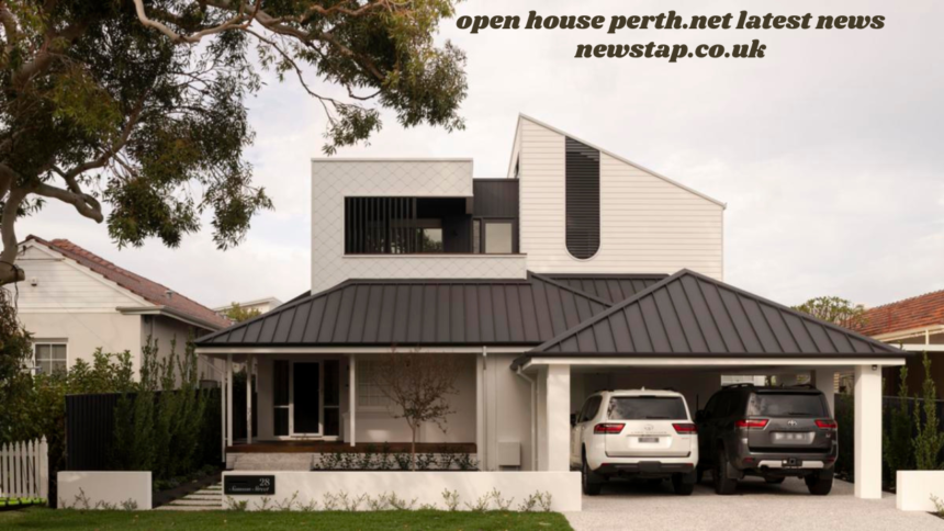 open house perth.net latest news