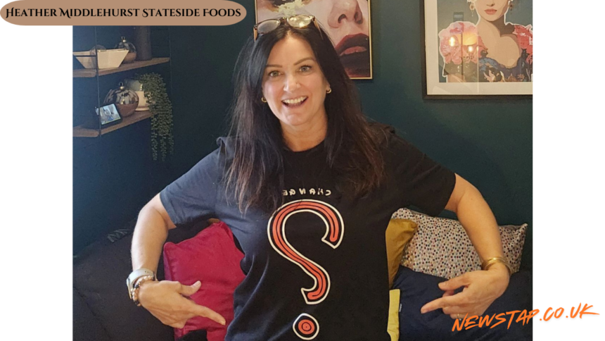 Heather Middlehurst Stateside Foods