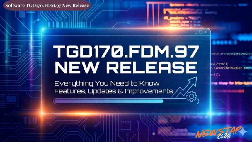 Software TGD170.FDM.97 New Release